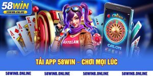 27-tai-app-58win-–-choi-moi-luc
