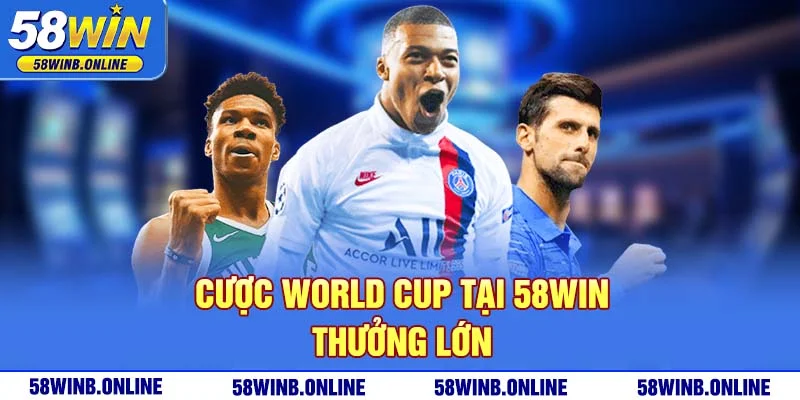 12-cuoc-world-cup-tai-58win-thuong-lon