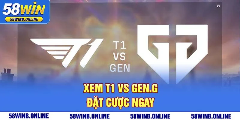 19-xem-t1-vs-geng-dat-cuoc-ngay