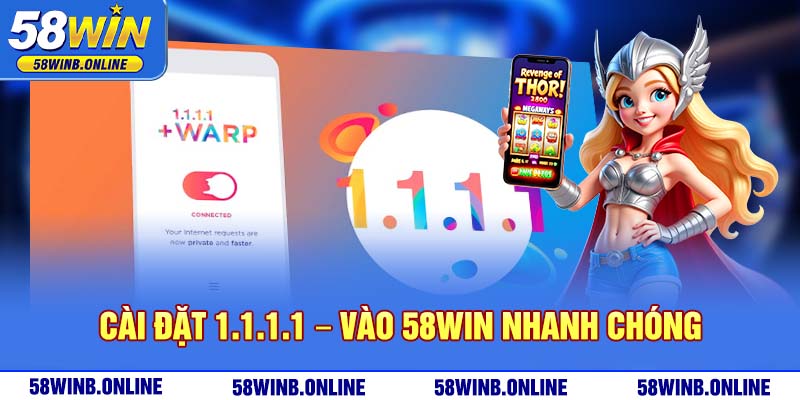 25-cai-dat-1-1-1-1-–-vao-58win-nhanh-chong