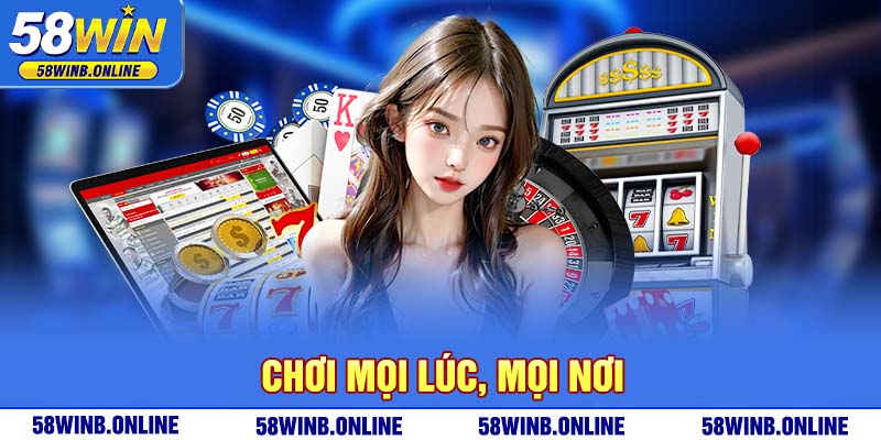 3-choi-moi-luc-moi-noi-dat-sau-muc-tai-app-58win-de-khuyen-khich-tai