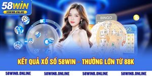 4-ket-qua-xo-so-58win-–-thuong-lon-tu-88k