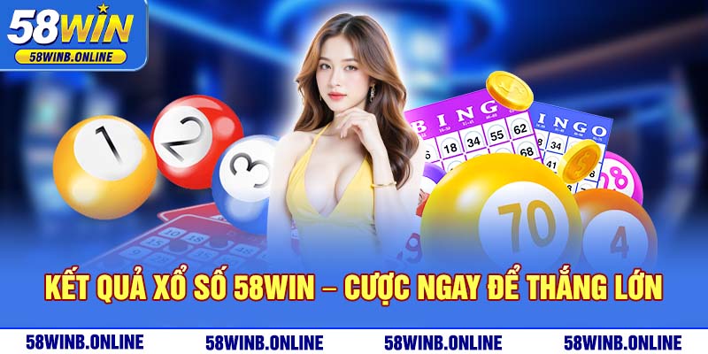 5-ket-qua-xo-so-58win-–-cuoc-ngay-de-thang-lon