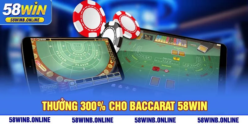 6-thuong-300-cho-baccarat-58win
