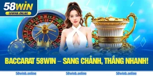 7-baccarat-58win-–-sang-chanh-thang-nhanh-
