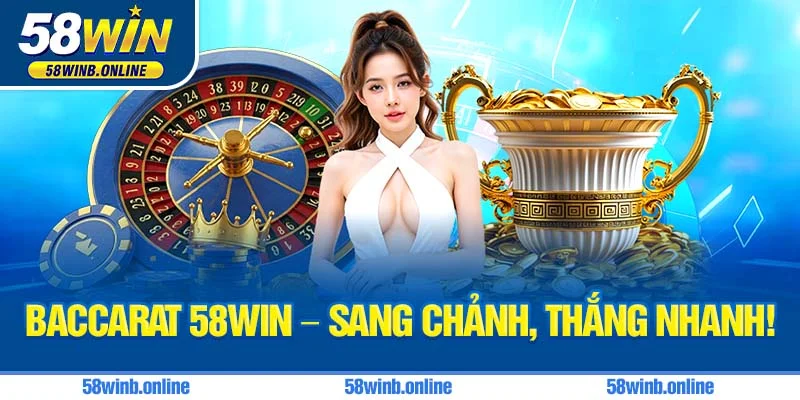7-baccarat-58win-–-sang-chanh-thang-nhanh-