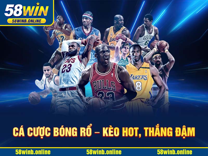 ca-cuoc-bong-ro-–-keo-hot-thang-dam