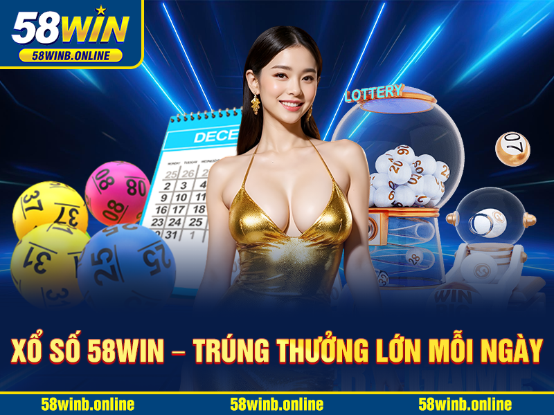 xo-so-58win-–-trung-thuong-lon-moi-ngay